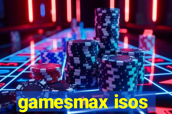 gamesmax isos